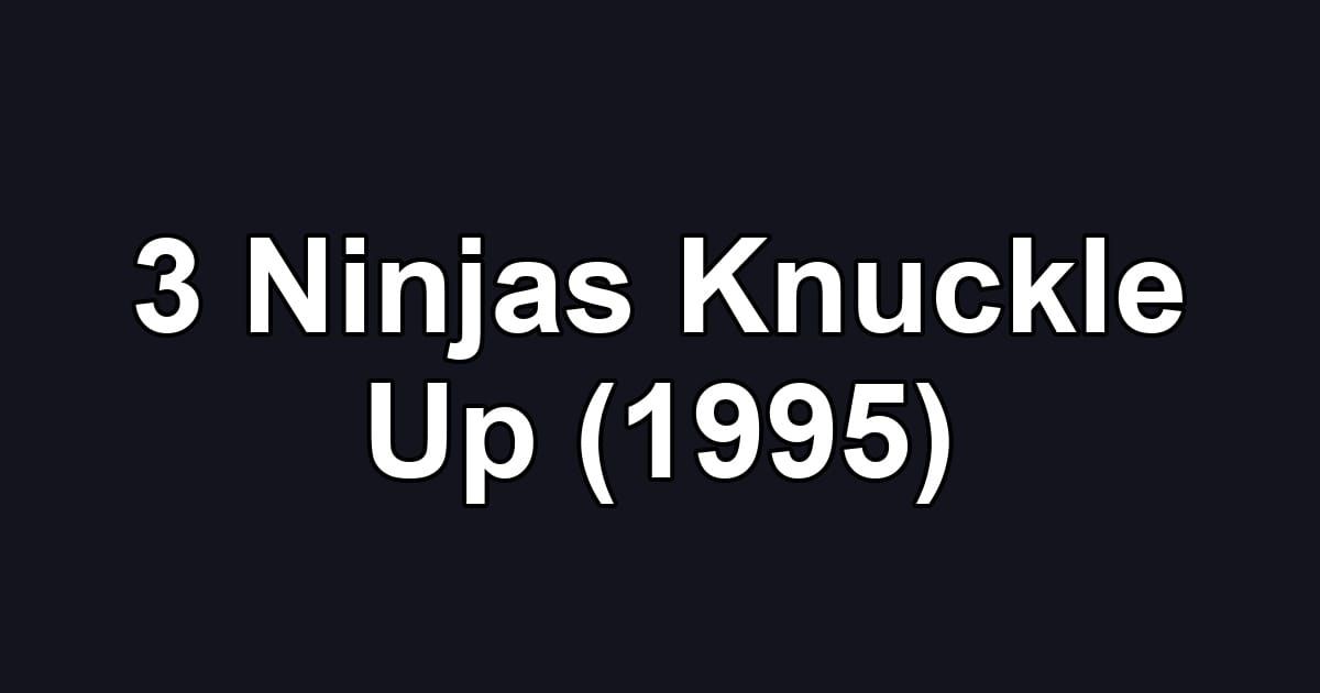 3 Ninjas Knuckle Up (1995)