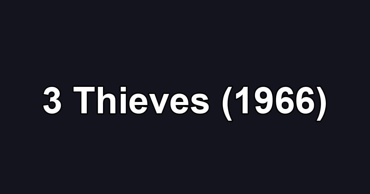 3 Thieves (1966)