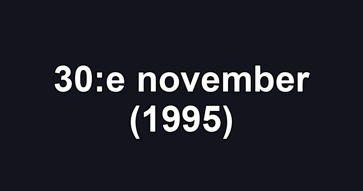 30:e november (1995)