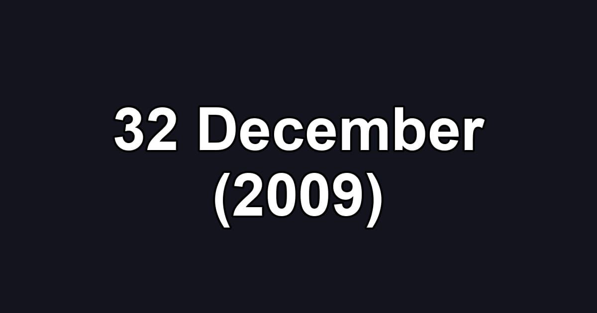 32 December (2009)