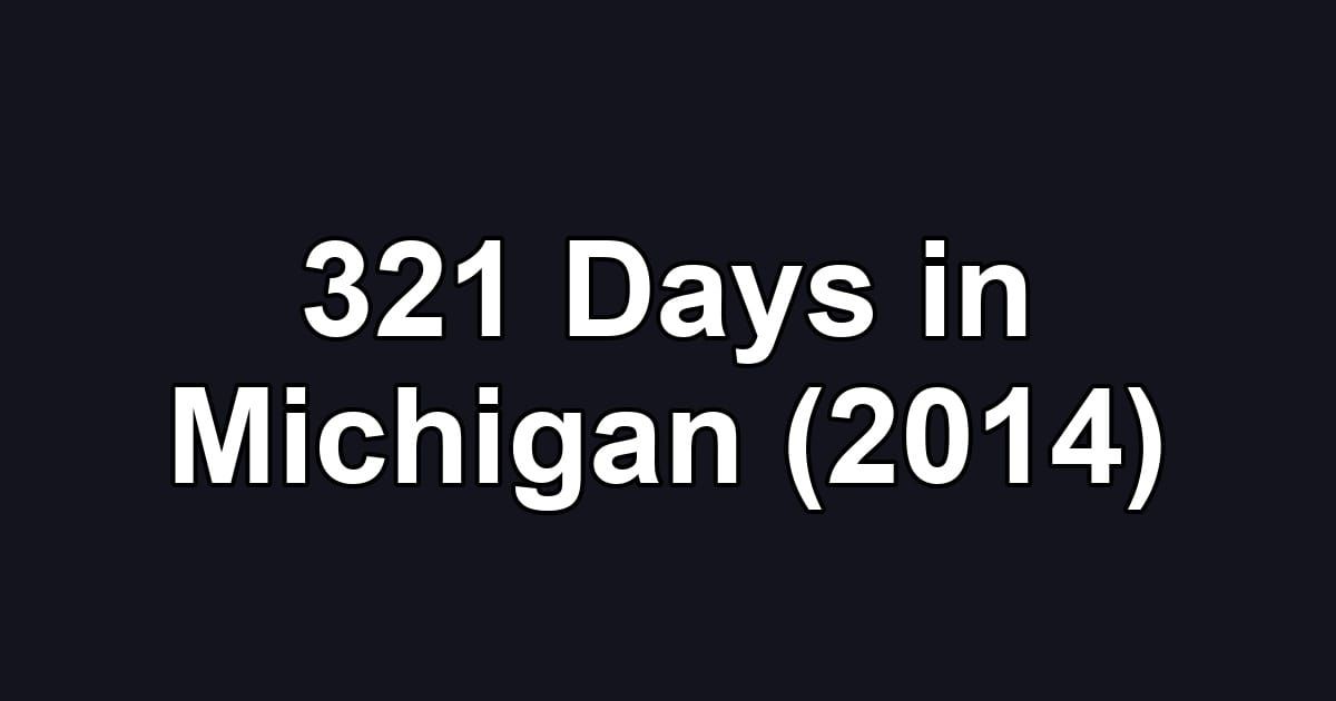 321 Days in Michigan (2014)
