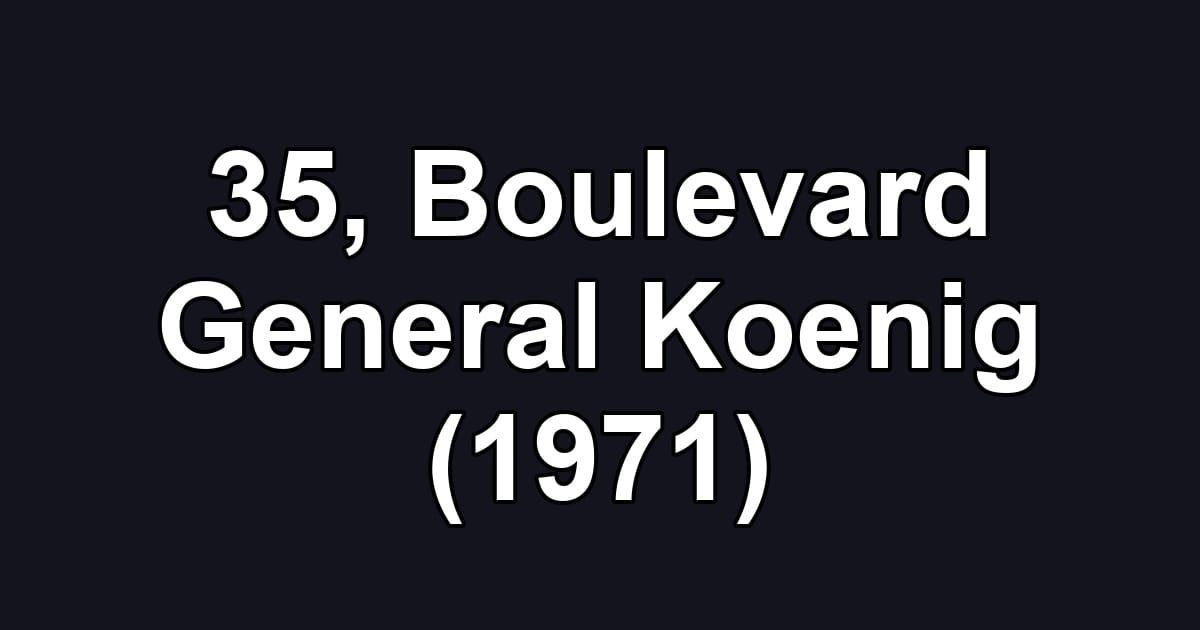 35, Boulevard General Koenig (1971)