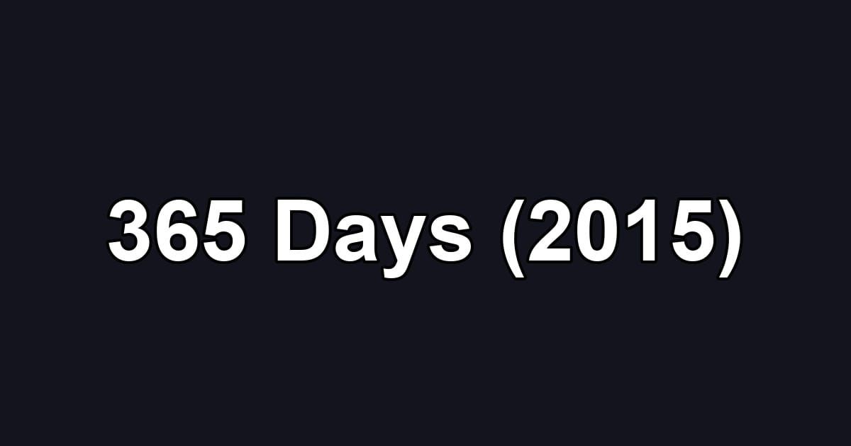 365 Days (2015)