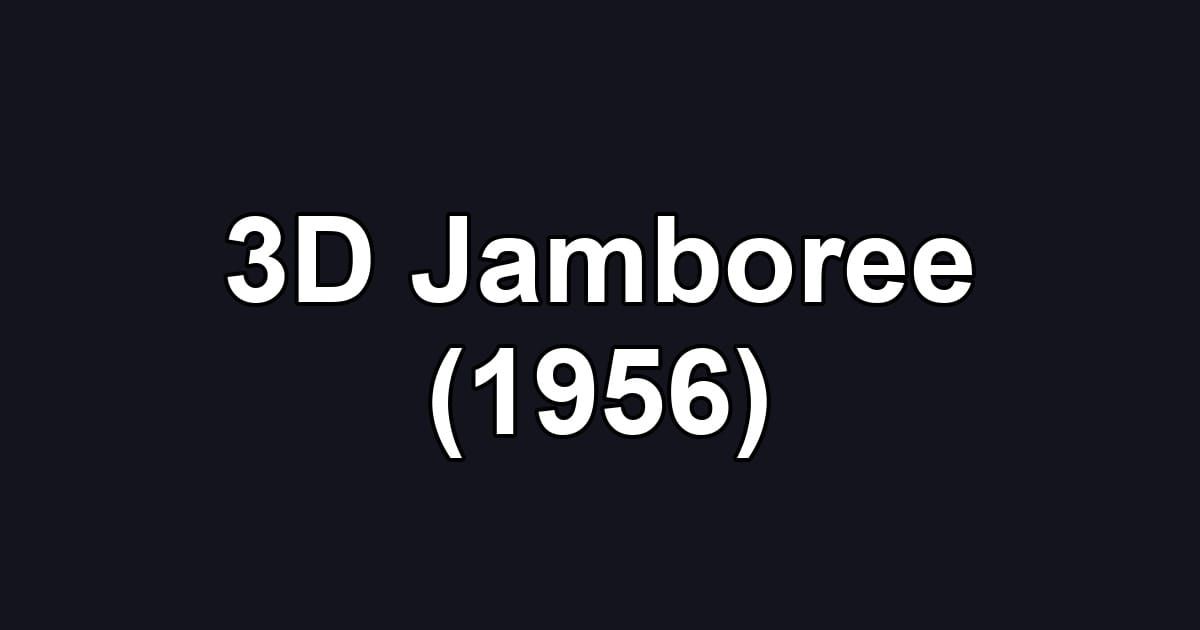 3D Jamboree (1956)