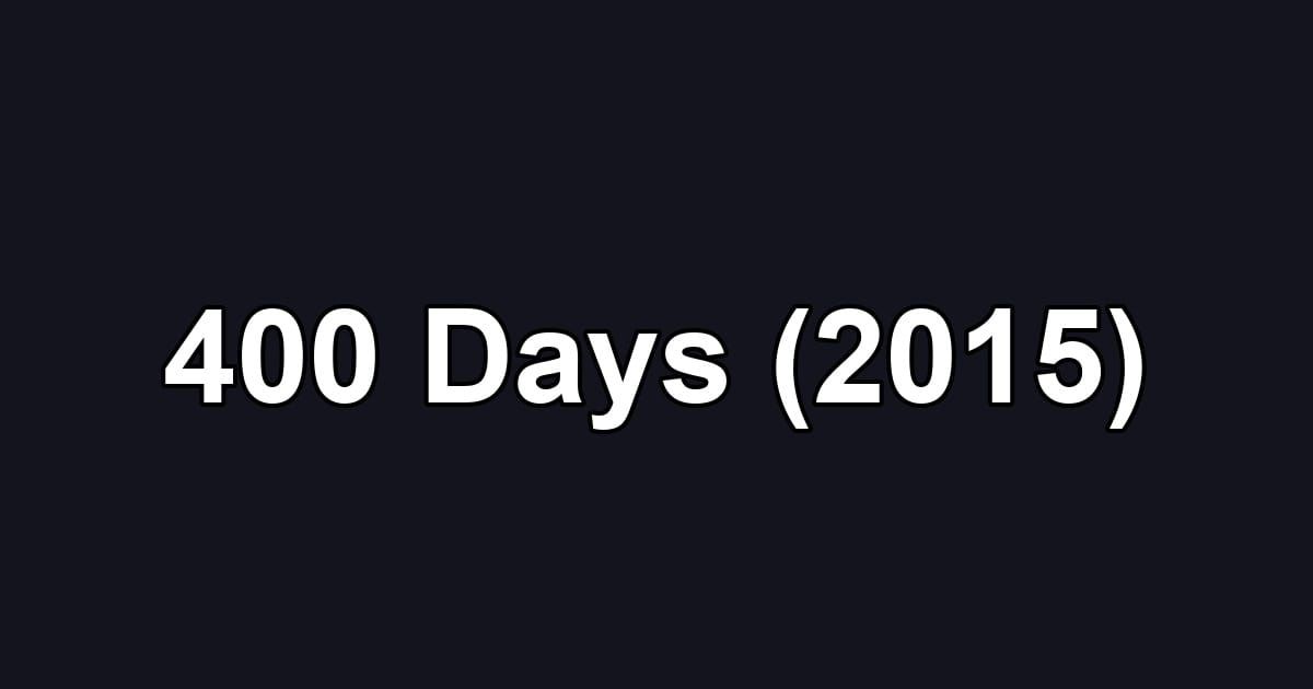 400 Days (2015)