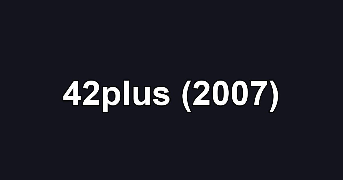 42plus (2007)