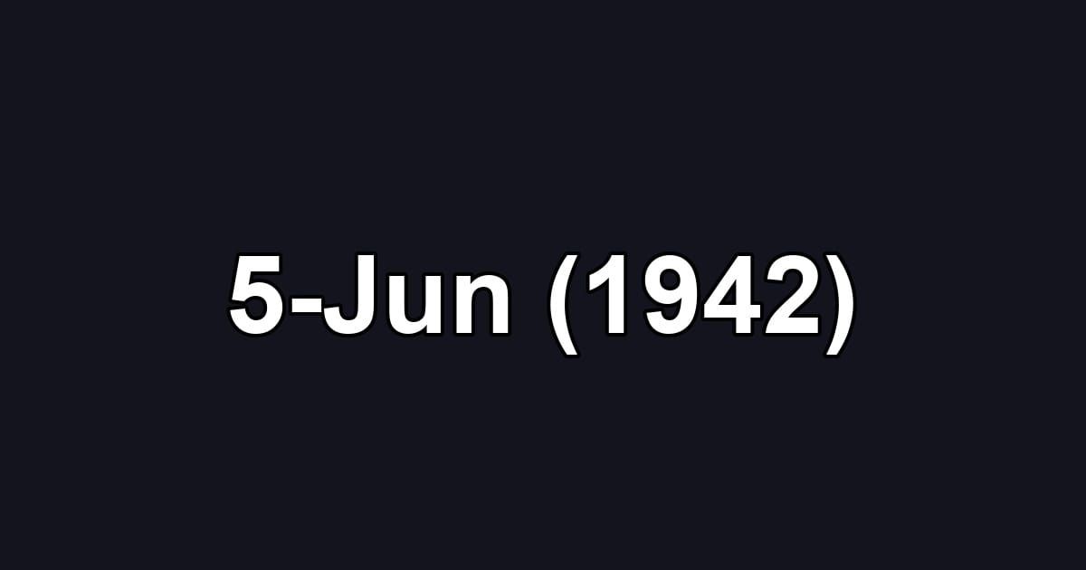 5-Jun (1942)