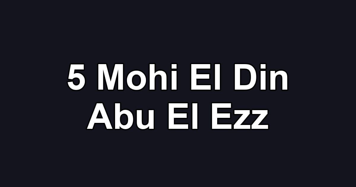 5 Mohi El Din Abu El Ezz