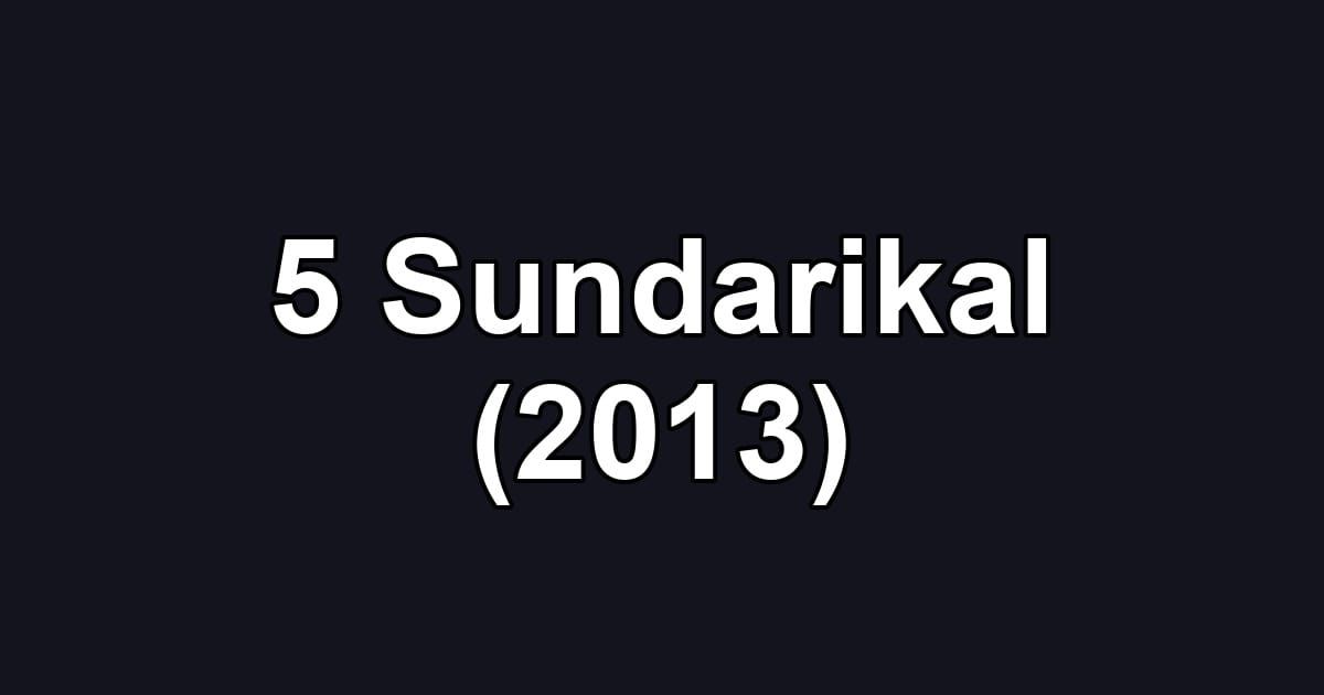 5 Sundarikal (2013)