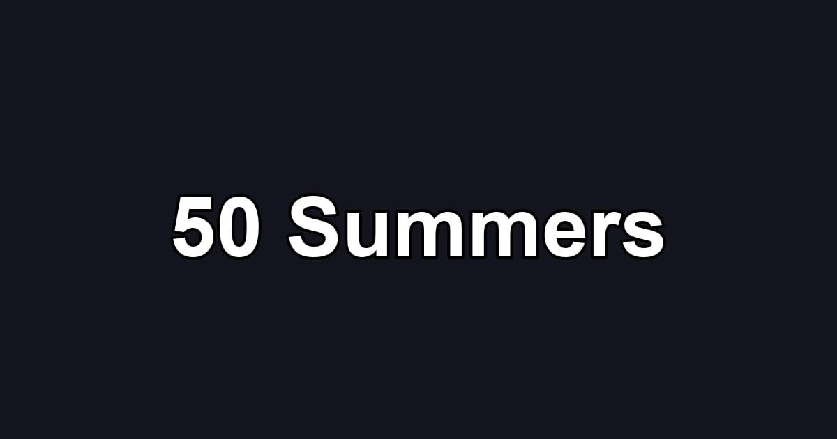 50 Summers