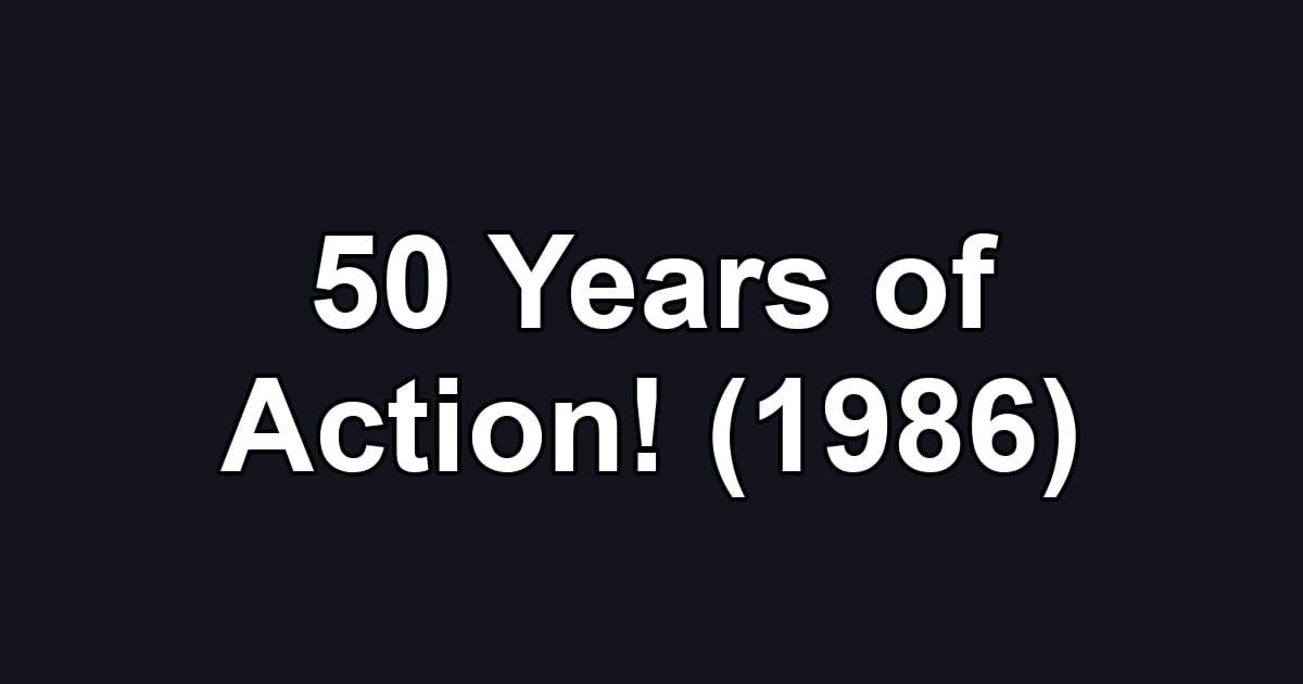 50 Years of Action! (1986)