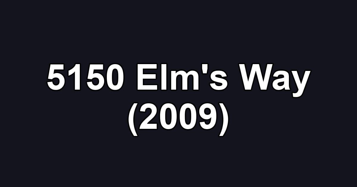5150 Elm's Way (2009)