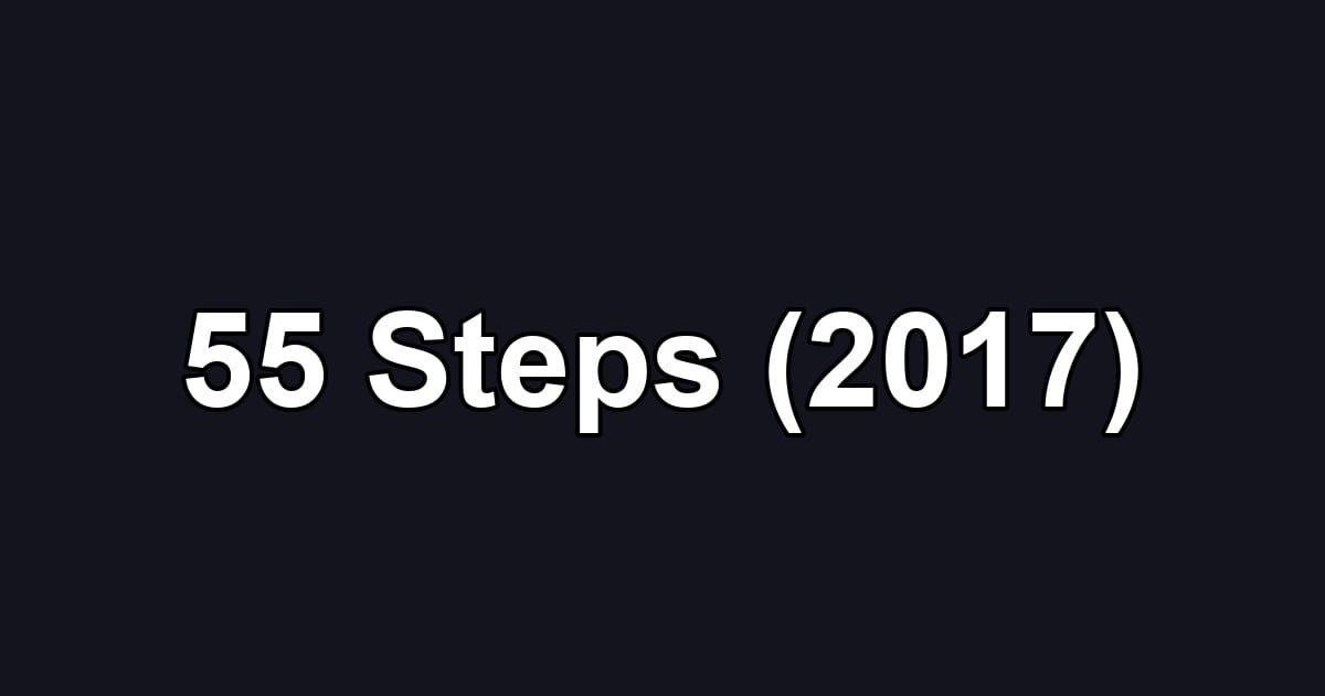 55 Steps (2017)