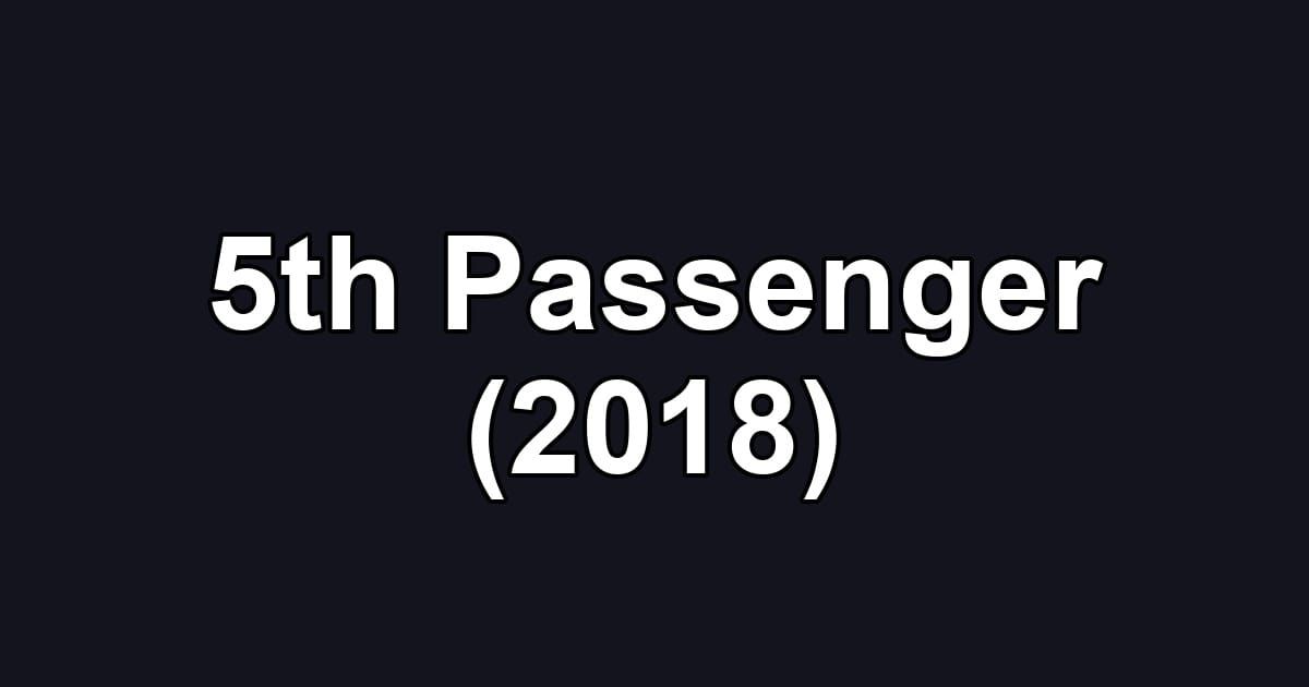 5th Passenger (2018)