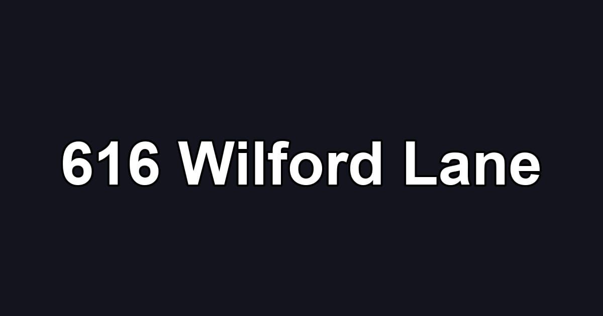 616 Wilford Lane