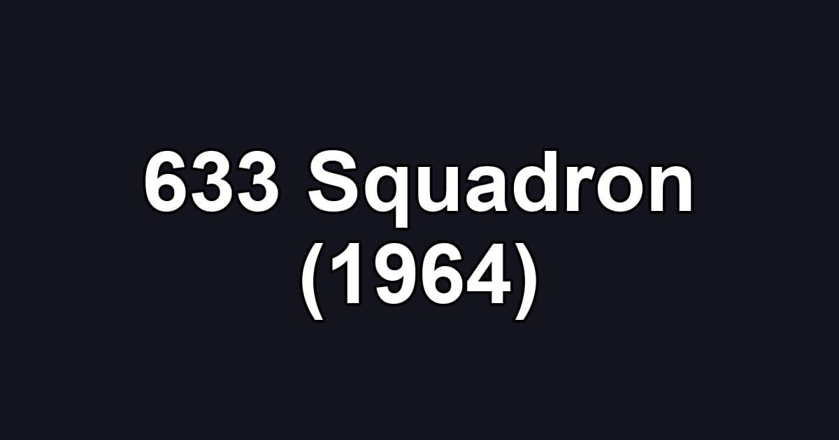 633 Squadron (1964)