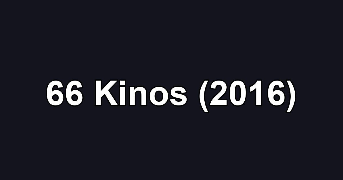 66 Kinos (2016)
