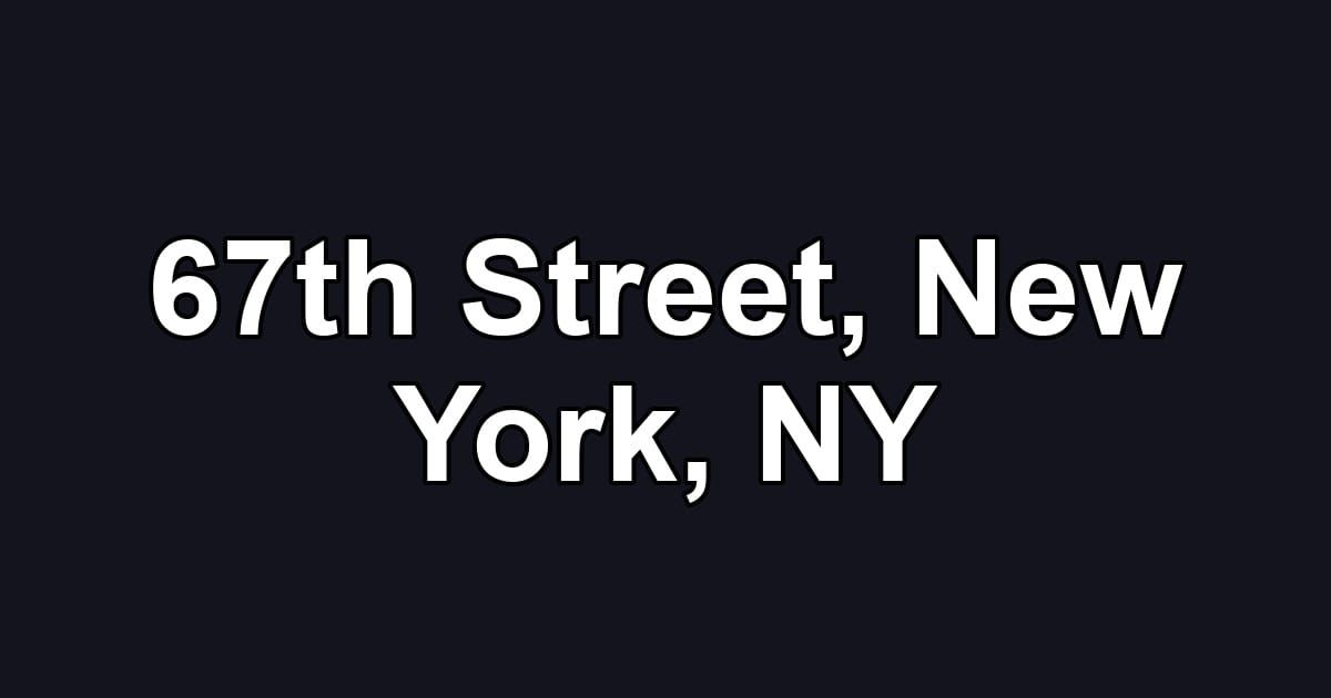 67th Street, New York, NY