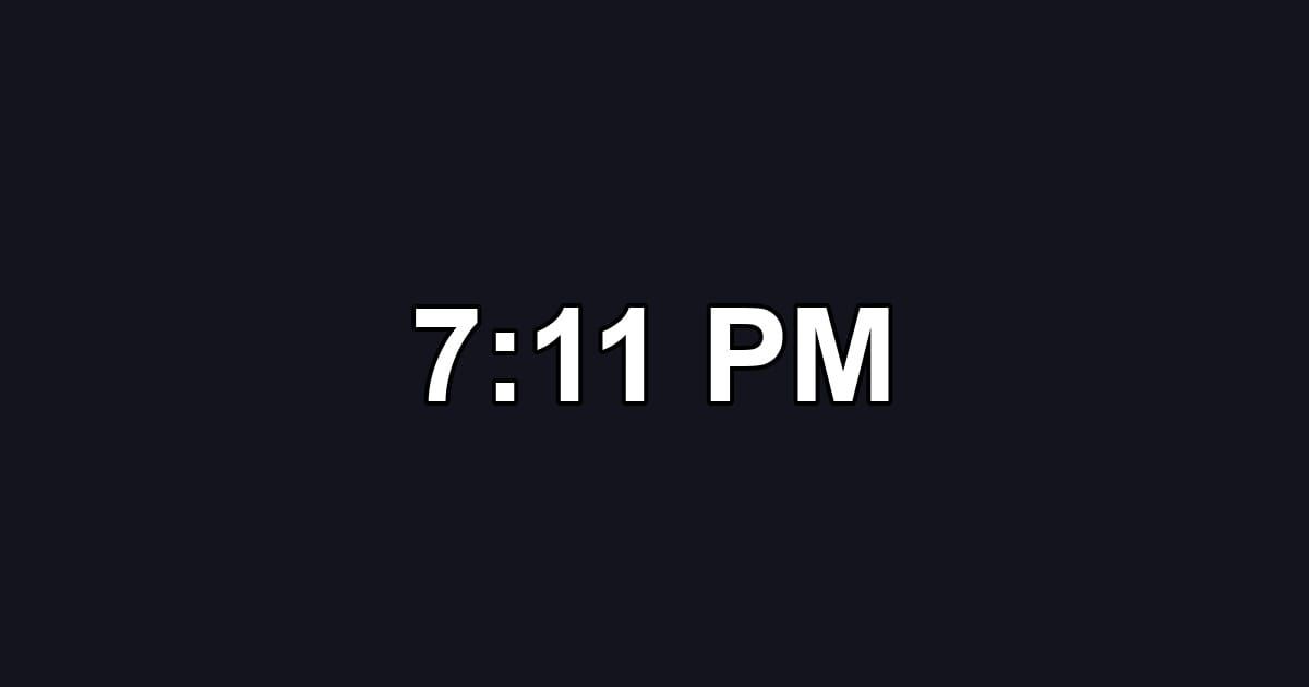 7:11 PM