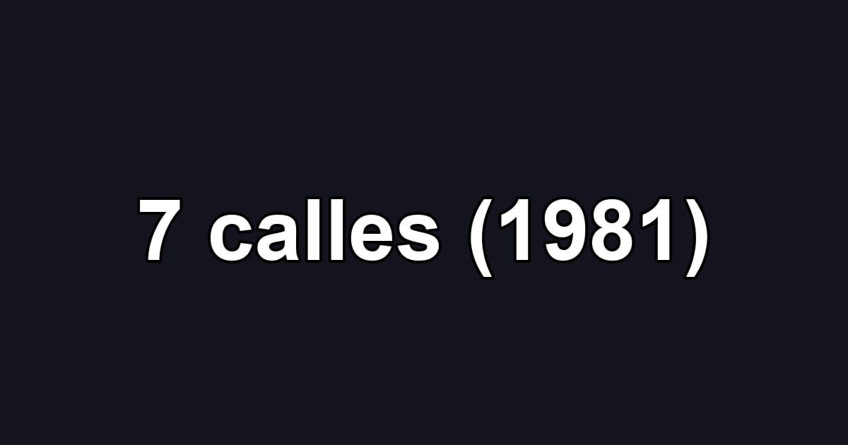 7 calles (1981)