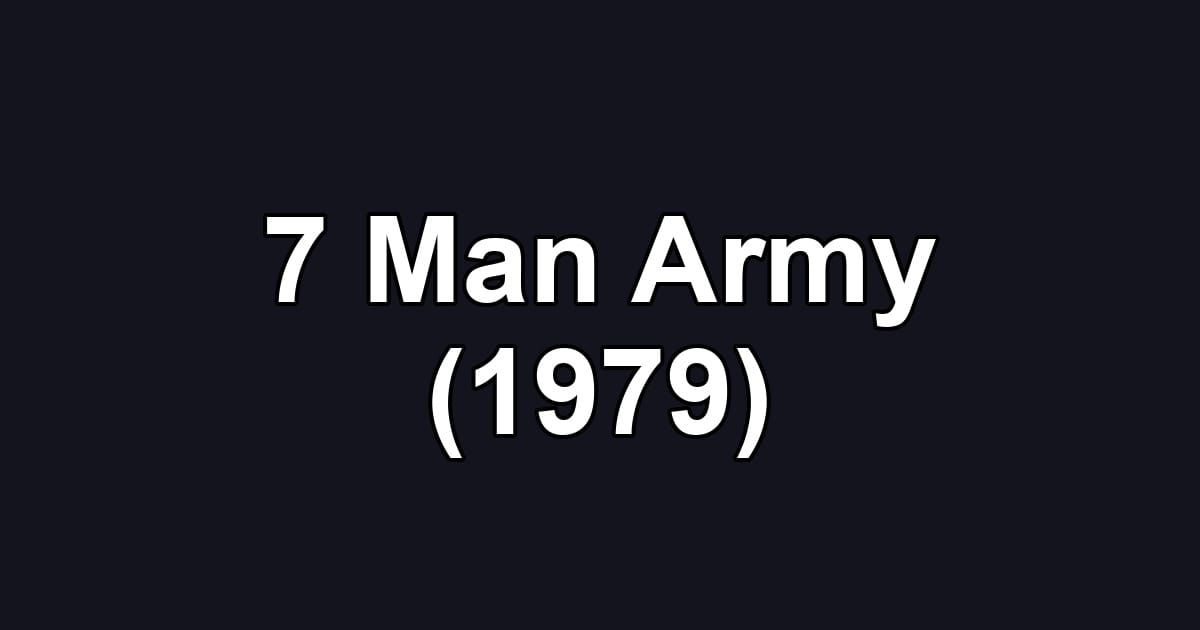 7 Man Army (1979)