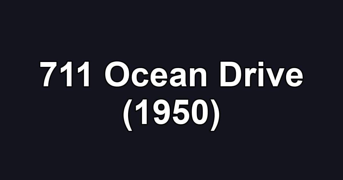711 Ocean Drive (1950)