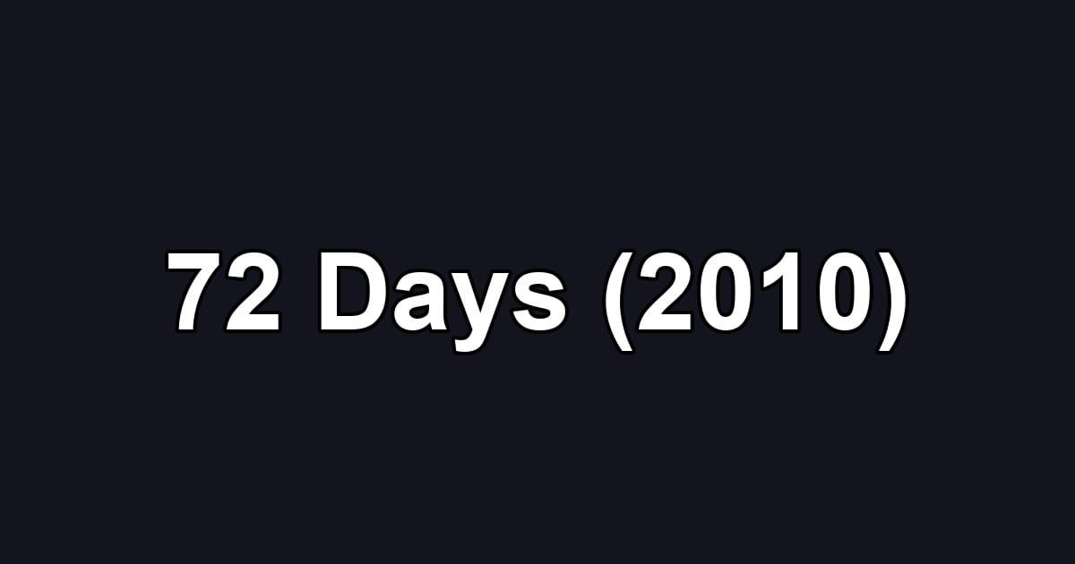 72 Days (2010)