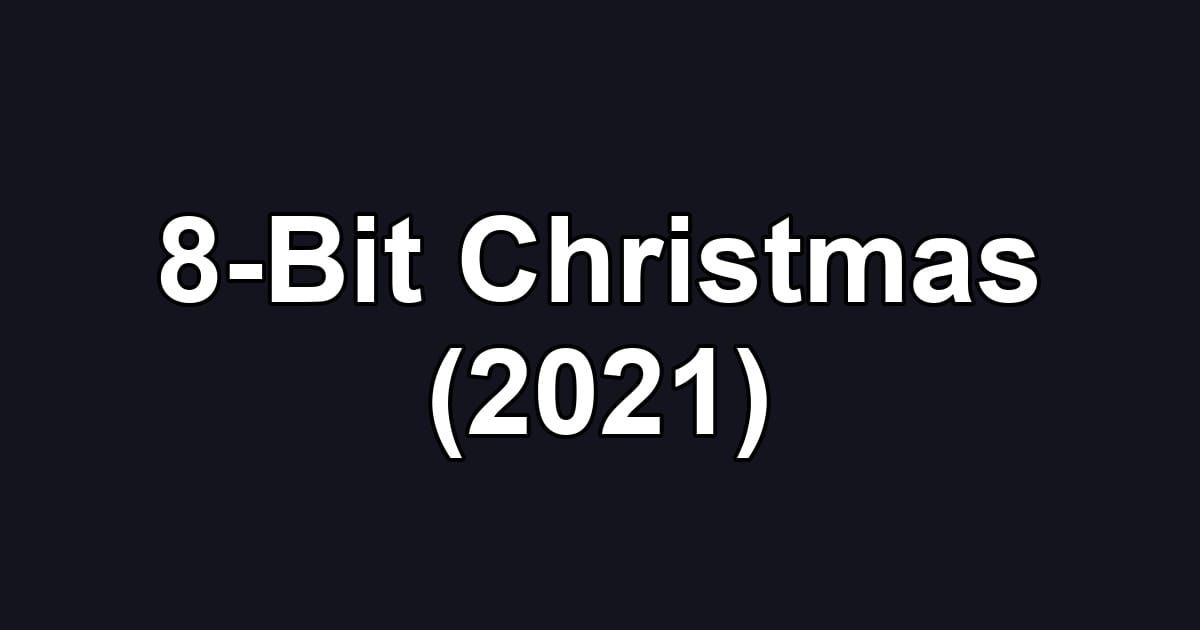 8-Bit Christmas (2021)