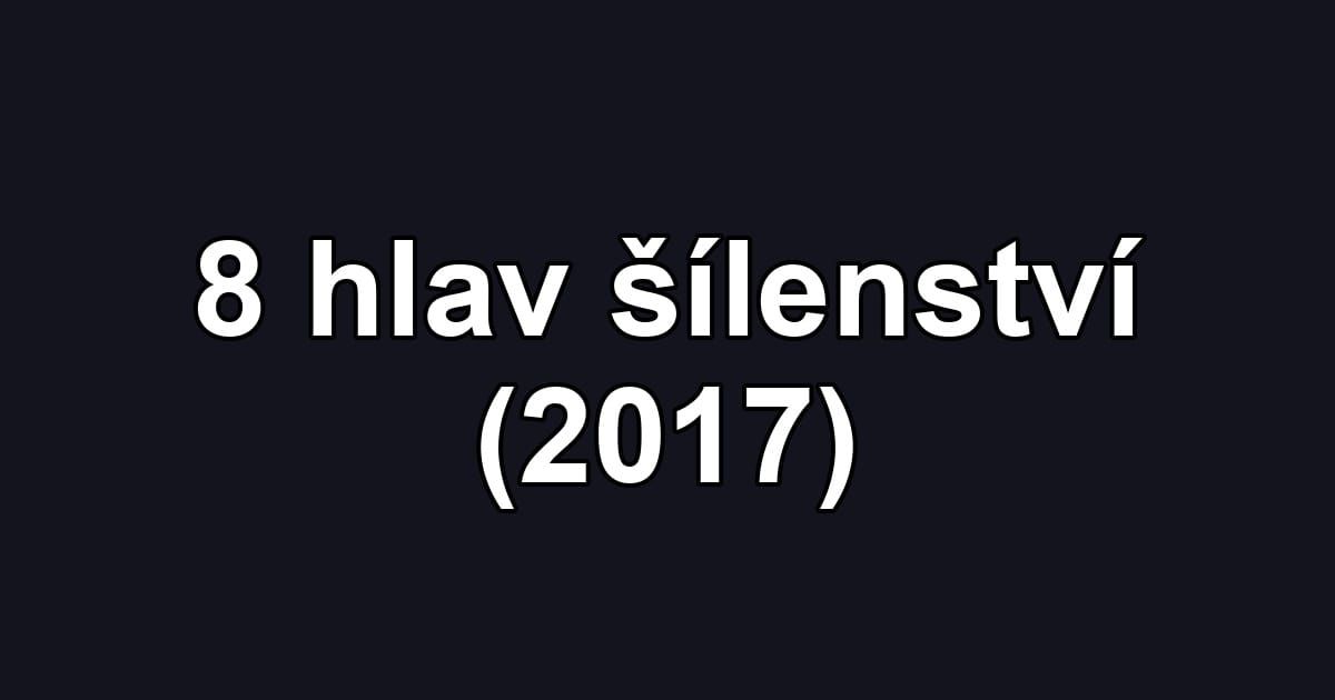8 hlav šílenství (2017)