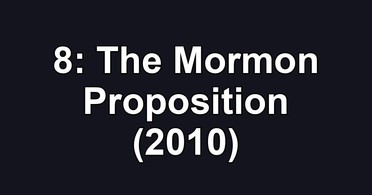 8: The Mormon Proposition (2010)