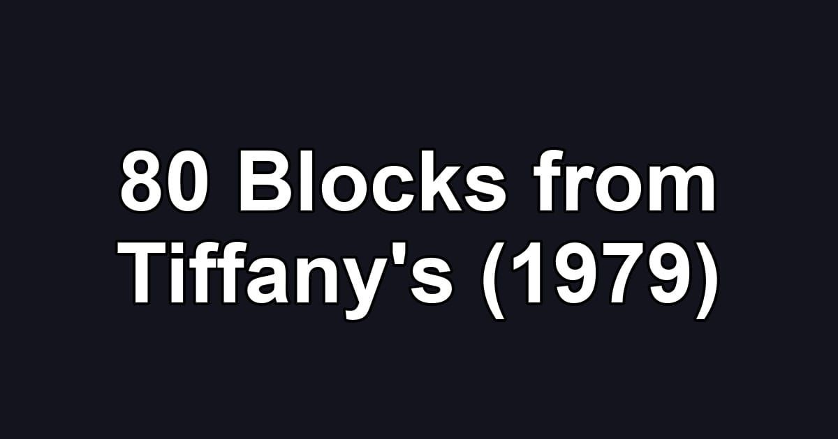 80 Blocks from Tiffany's (1979)