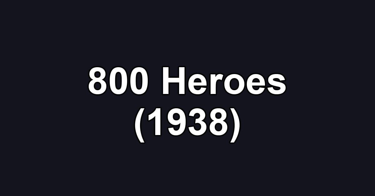 800 Heroes (1938)
