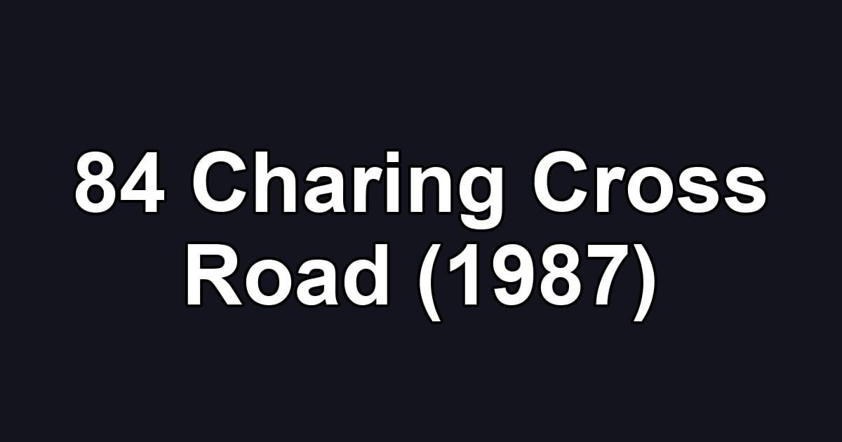 84 Charing Cross Road (1987)