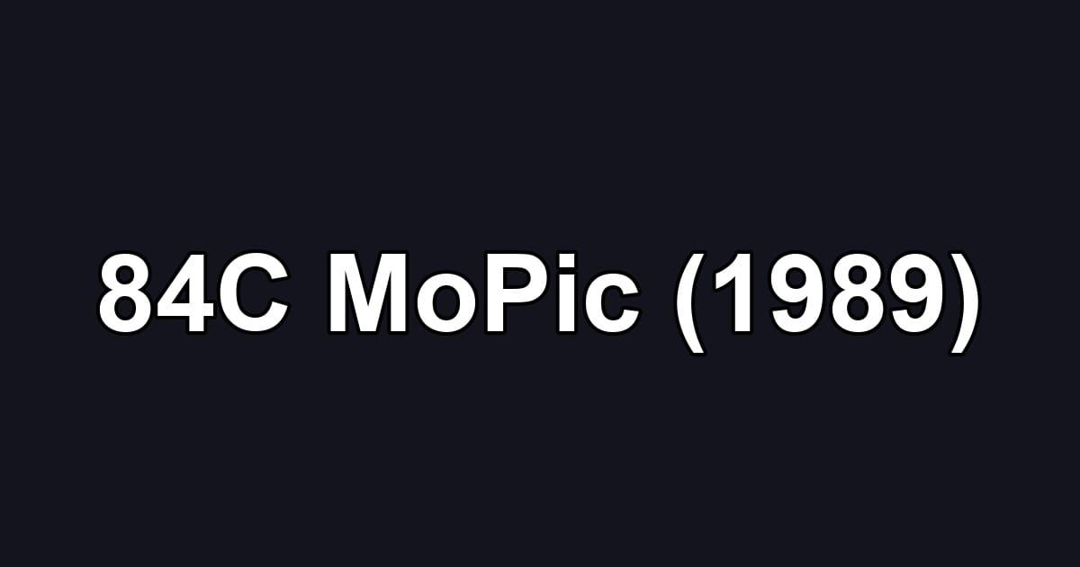 84C MoPic (1989)