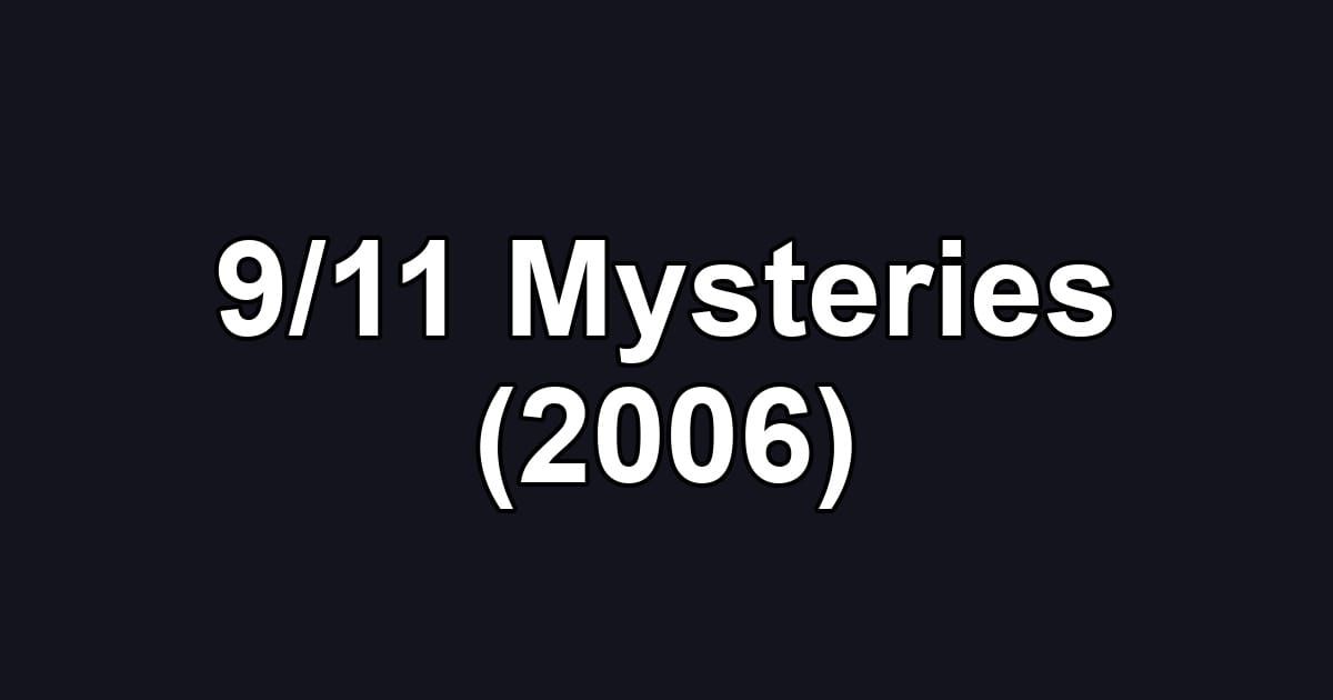 9/11 Mysteries (2006)