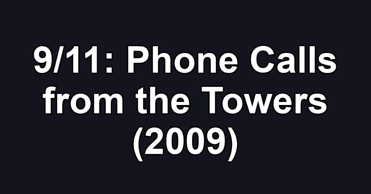 9/11: Phone Calls from the Towers (2009)