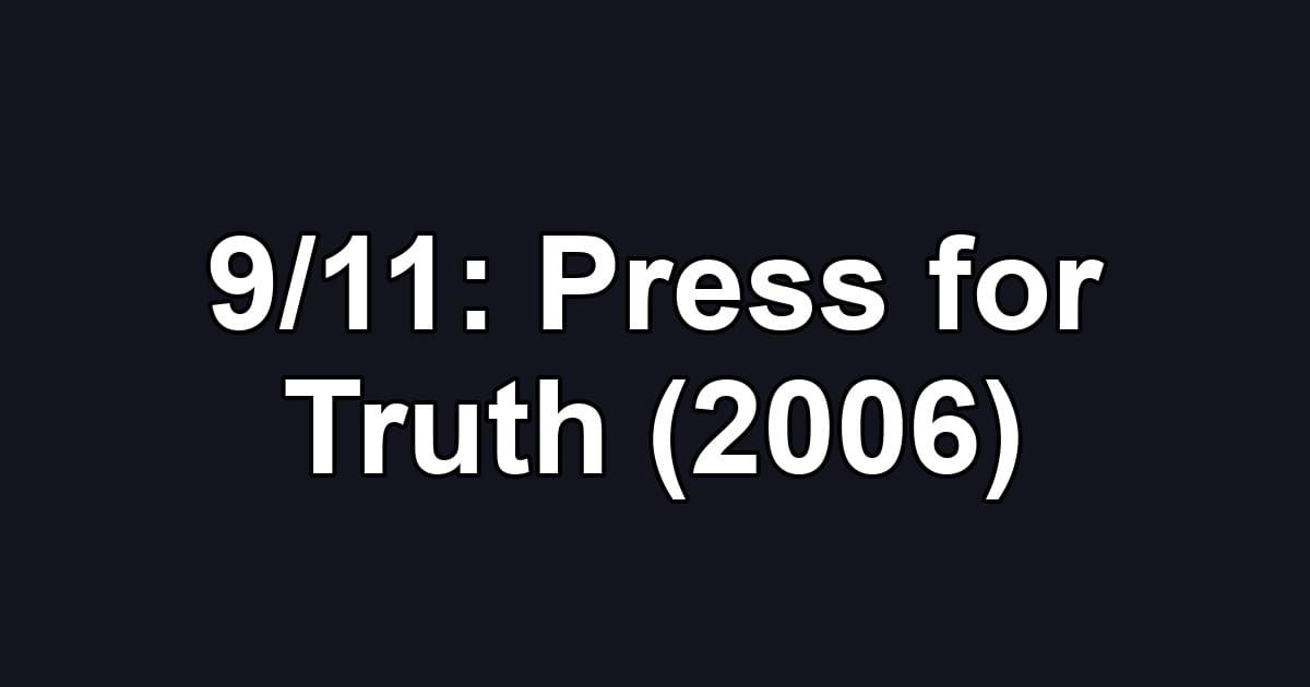9/11: Press for Truth (2006)