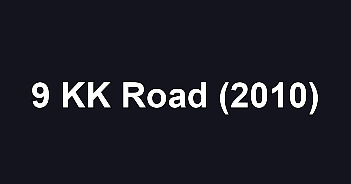 9 KK Road (2010)