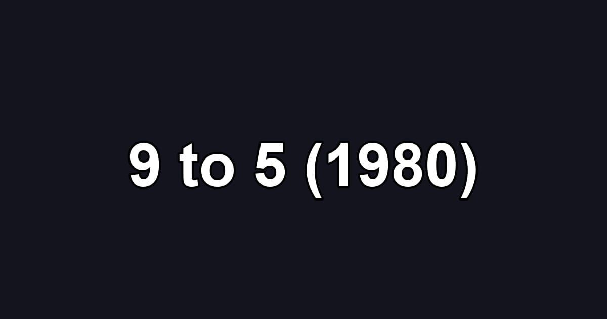 9 to 5 (1980)