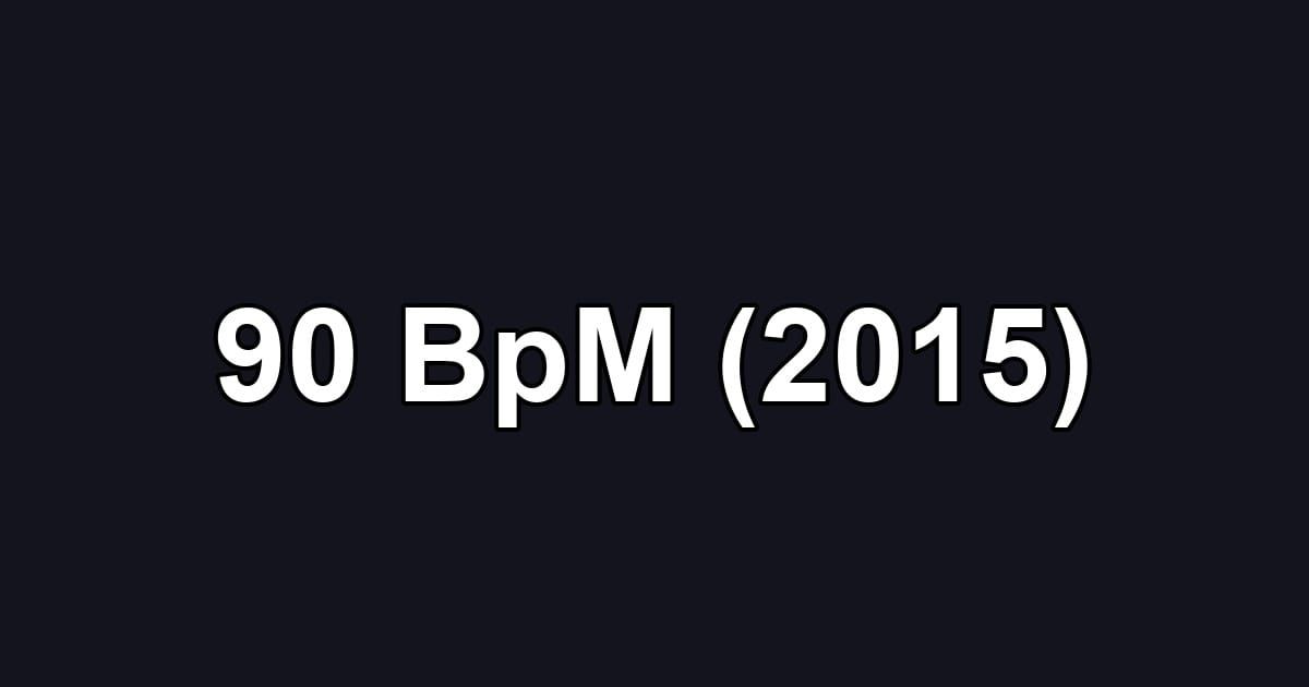 90 BpM (2015)