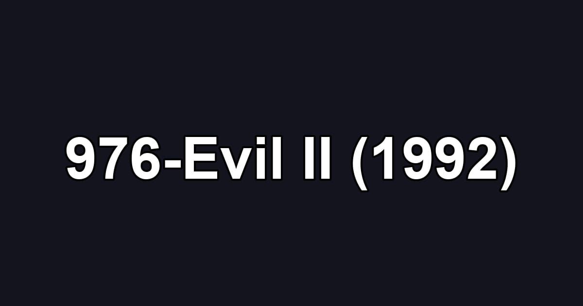 976-Evil II (1992)