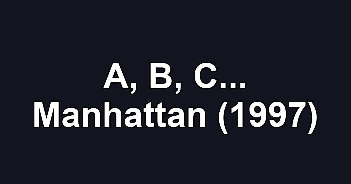 A, B, C... Manhattan (1997)
