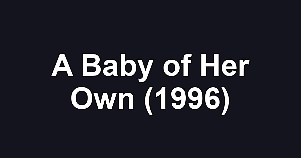 A Baby of Her Own (1996)