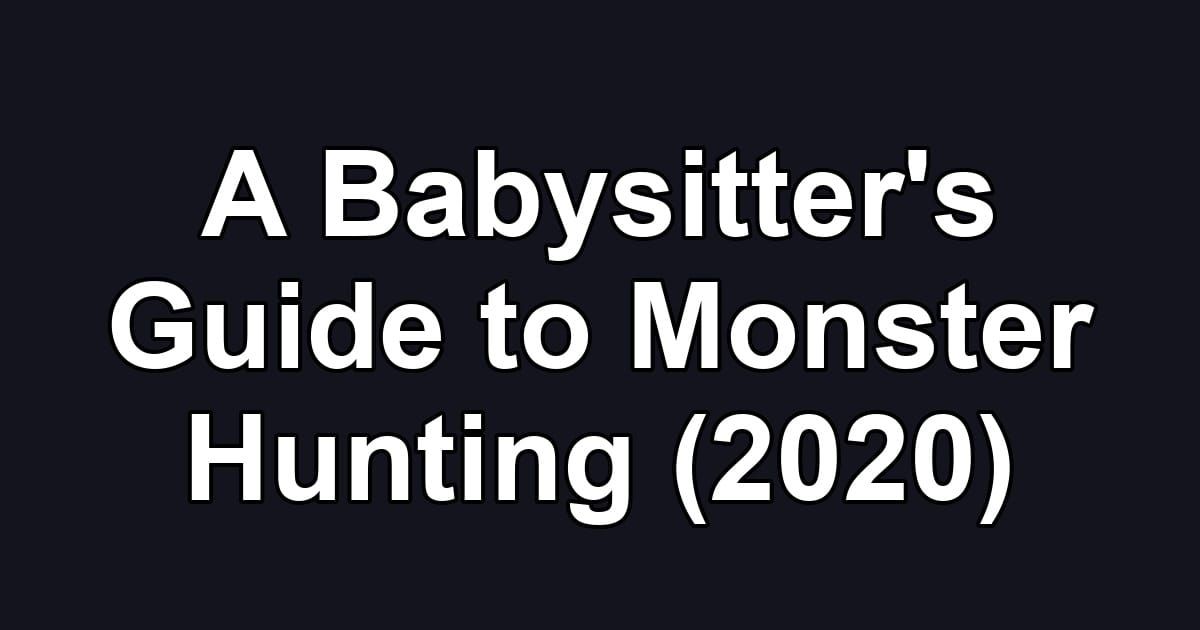 A Babysitter's Guide to Monster Hunting (2020)