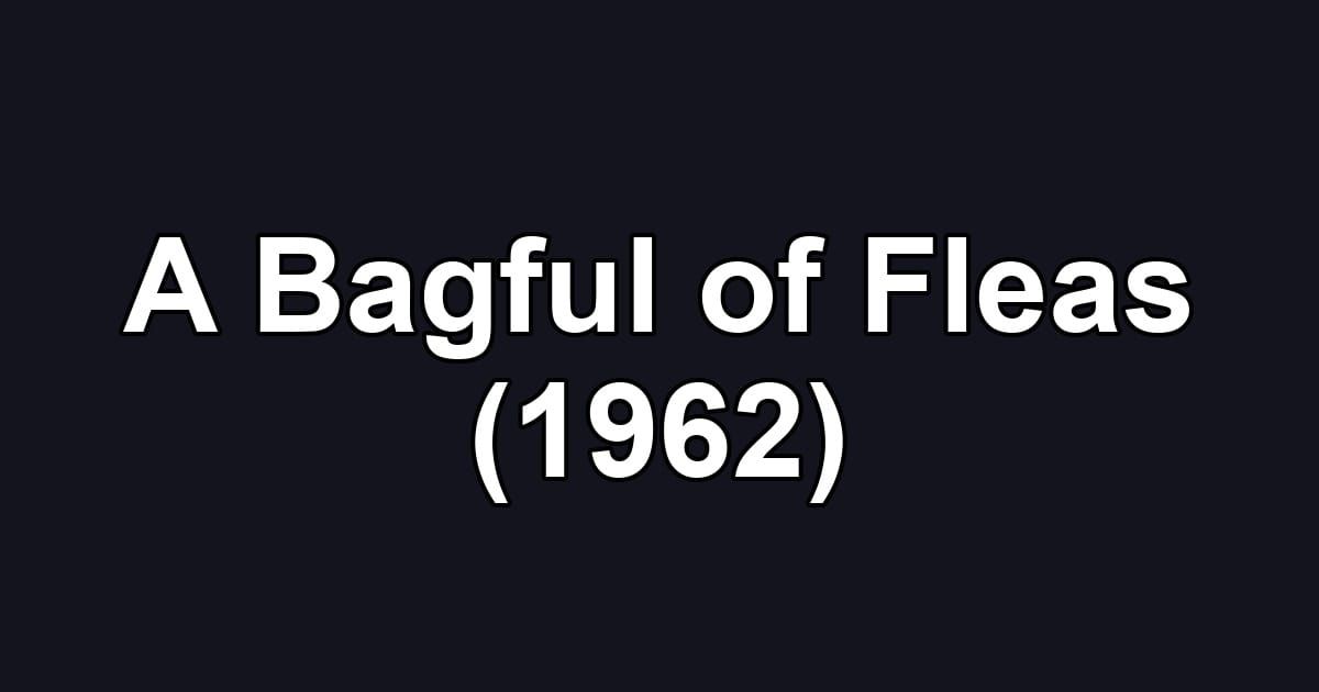 A Bagful of Fleas (1962)