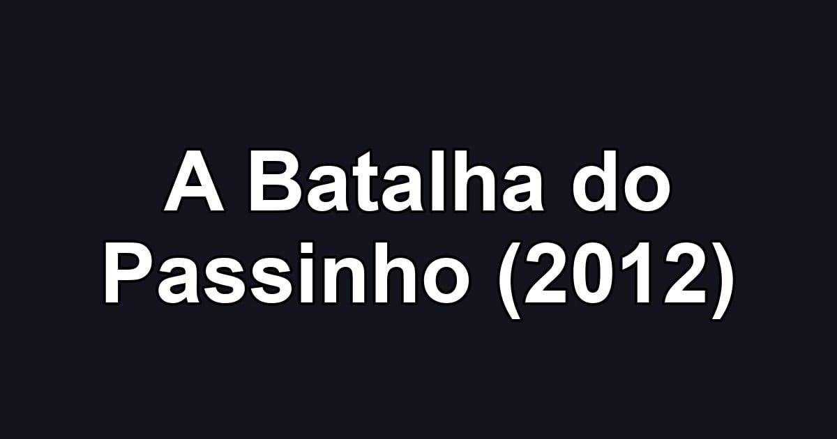 A Batalha do Passinho (2012)