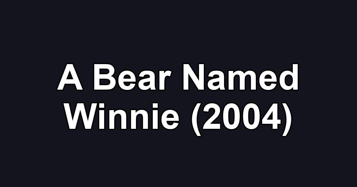 A Bear Named Winnie (2004)