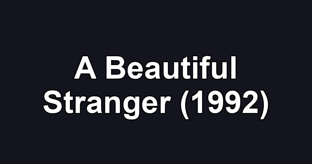 A Beautiful Stranger (1992)