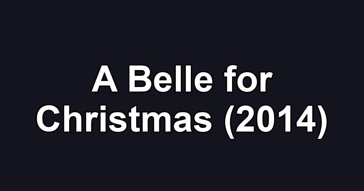 A Belle for Christmas (2014)