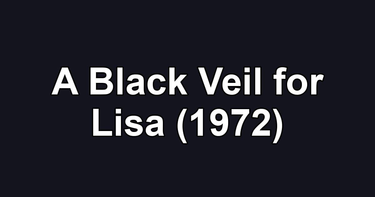 A Black Veil for Lisa (1972)